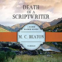 Death of a Scriptwriter (The Hamish Macbeth Mysteries)