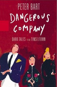 Dangerous Company: Dark Tales From Tinseltown