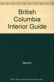 British Columbia Interior Guide