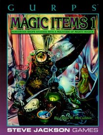 GURPS Magic Items 1 (GURPS: Generic Universal Role Playing System)