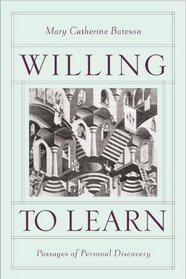 Willing to Learn: Passages of Personal Discovery