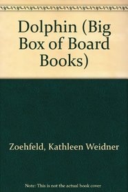 Dolphin (Big Box of Board Books)