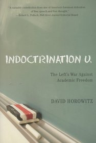 Indoctrination U: The Left's War Against Academic Freedom