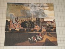 The Lost Palace of Whitehall