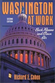 Washington At Work: Back Rooms and Clean Air (2nd Edition)