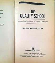 The quality school: Managing students without coercion