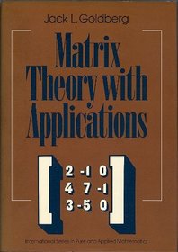 Matrix Theory With Applications (International Series in Pure and Applied Mathematics)