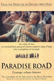 Paradise Road: The Screenplay of the Film