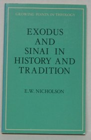 Exodus and Sinai in history and tradition (Growing points in theology)