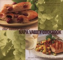 Sutter Home Napa Valley Cookbook: New and Classic Recipes
