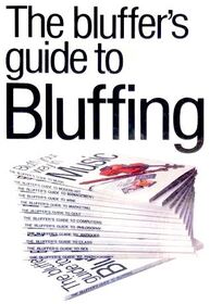 Bluffer's Guide to Bluffing (Bluffer's Guides (Cliff))