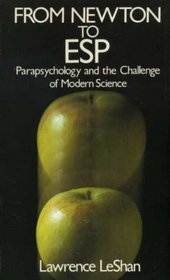 From Newton to Esp: Parapsychology and the Challenge of Modern Science
