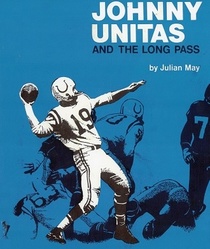 Johnny Unitas and the Long Pass