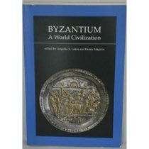 Byzantium, A World Civilization (Dumbarton Oaks Other Titles in Byzantine Studies)