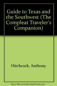 Guide to Texas and the Southwest (The Compleat Traveler's Companion)