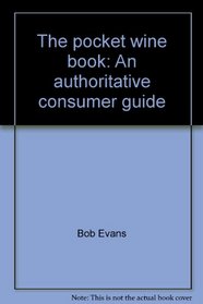 The pocket wine book: An authoritative consumer guide