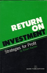 Return on Investment : Strategies for Profit