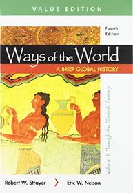 Ways of the World: A Brief Global History 4e, Value Edition, Volume One & LaunchPad for Ways of the World: A Brief Global History 4e, Value Edition with Sources (Six Months Access)