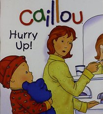 Hurry Up! (Caillou)