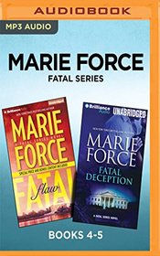Marie Force Fatal Series: Books 4-5: Fatal Flaw & Fatal Deception