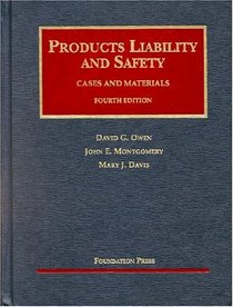 Products Liability and Safety: Cases and Materials, Fourth Edition (University Casebook)