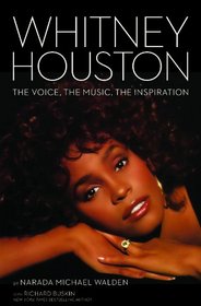 Whitney Houston: The Voice, the Music, the Inspiration