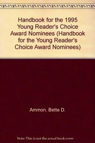 Handbook for the 1995 Young Reader's Choice Award Nominees (Handbook for the Young Reader's Choice Award Nominees)