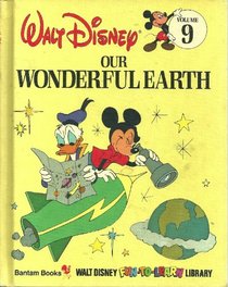 Our Wonderful Earth (Walt Disney Fun-To-Learn Library, Volume 9)