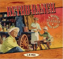 Retro Ranch: A Roundup Of Classic Cowboy Cookin'
