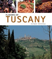 Flavors of Tuscany (Flavors of Italy)