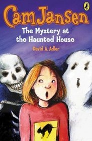 The Mystery at the Haunted House (Cam Jansen, Bk 13)