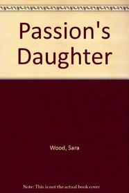 Passion's Daughter