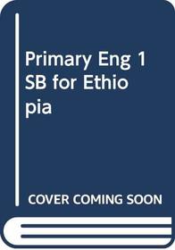 Primary English: Student Book for Ethiopia