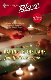 Daring in the Dark (24 Hours: Blackout) (Harlequin Blaze, No 206)