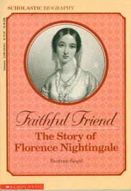 Faithful Friend: The Story of Florence Nightingale