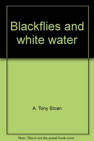 Blackflies and white water
