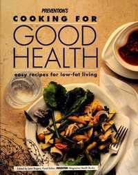 Prevention's Cooking for Good Health: Easy Recipes for Low-Fat Living