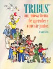 Tribus, una nueva forma de aprender y convivir juntos