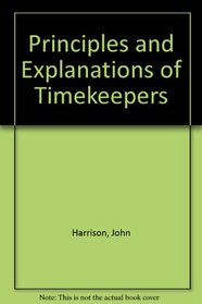 Principles and Explanations of Timekeepers