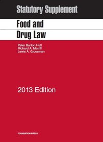 Food and Drug Law, 2013 Statutory Supplement