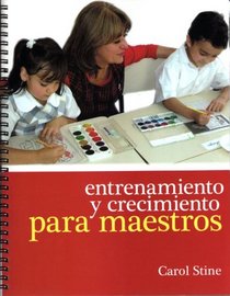 Entrenamiento y crecimiento para maestros (Spanish Edition)