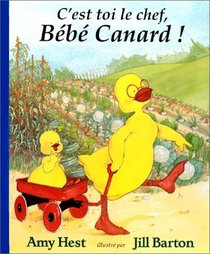 Cest Toi Le Chef Bebe Canard (French Edition)