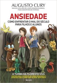 Ansiedade. Como Enfrentar o Mal do Sculo. Para Filhos e Alunos (Em Portuguese do Brasil)