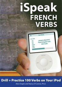 iSpeak French Verbs (MP3 CD + Guide) (iSpeak Audio Phrasebook)