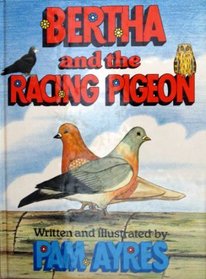 Bertha and the Racing Pigeon
