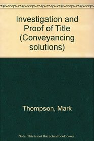 Investigation and Proof of Title (Conveyancing solutions)