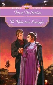 The Reluctant Smuggler (Whitbury Brothers, Bk 3) (Signet Regency Romance)