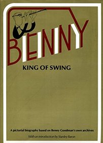 Benny: King of Swing