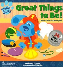 Great Things To Be! (Blue's Clues)