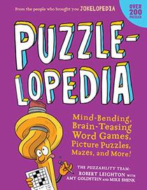 Puzzlelopedia: Mind-Bending, Brain-Teasing Word Games, Picture Puzzles, Mazes, and More! (Kids Puzzle Book, Activity Book, Fun Puzzles)